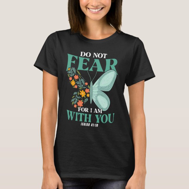 Christian Bible Verse Isaiah 4110 Flower Butterfly T-Shirt (Front)