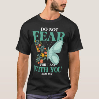 Christian Bible Verse Isaiah 4110 Flower Butterfly T-Shirt