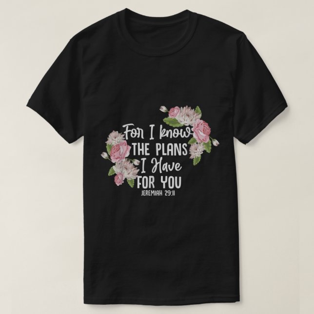 Christian Bible Verse Jeremiah 2911 Rose Flower  T-Shirt (Design Front)