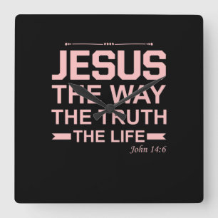 Christian Bible Verse Jesus Way Truth Life Square Wall Clock