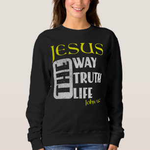 Christian Bible Verse John 146 1 Sweatshirt
