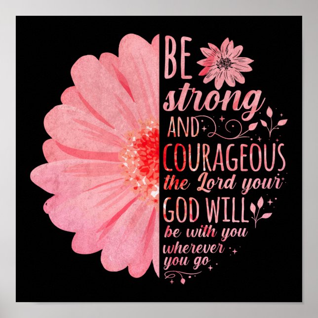 Christian Bible Verse Joshua 1:9 Flower Poster (Front)