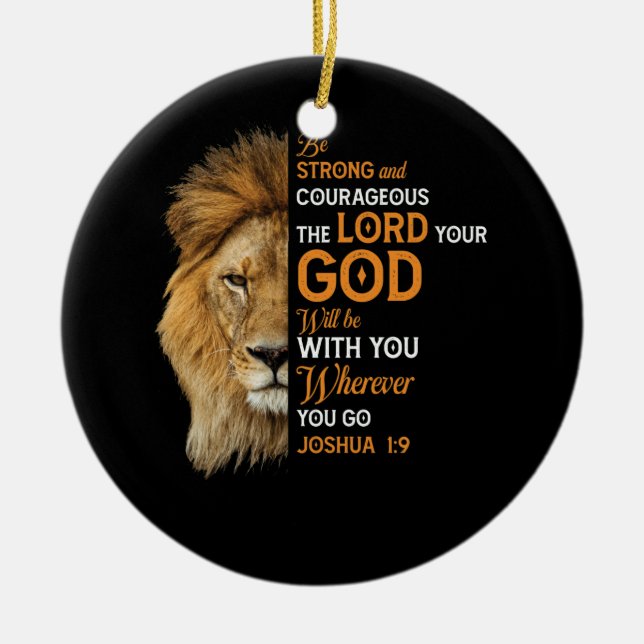 Christian Bible Verse Joshua 1 9 Lion Faith Ceramic Ornament (Front)