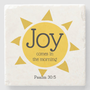 Christian Bible Verse   JOY COMES IN THE MORNING  Stone Coaster