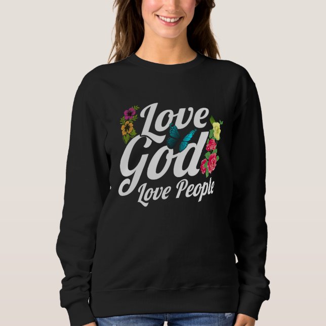 Christian Bible Verse Love God Flower Butterfly Sweatshirt (Front)