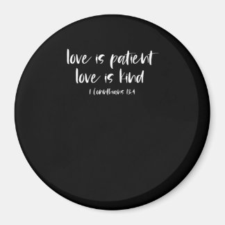 Christian Bible Verse Love Is Patient Love Is Kind Magnet