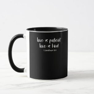 Christian Bible Verse Love Is Patient Love Is Kind Mug