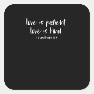 Christian Bible Verse Love Is Patient Love Is Kind Square Sticker