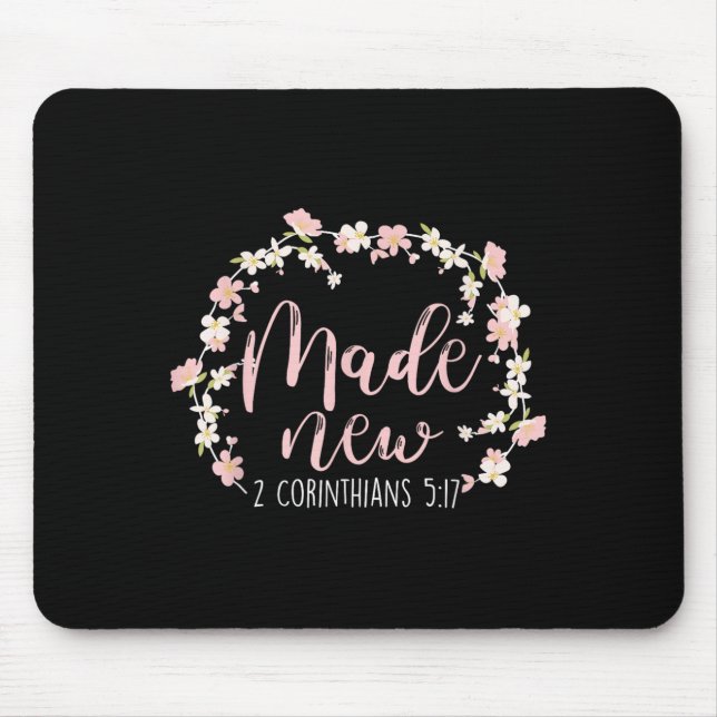 Christian Bible Verse Made New 2 Corinthians 5_17  Mouse Pad (Front)