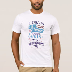 Christian Bible Verse Philippians 4:13 T-Shirt