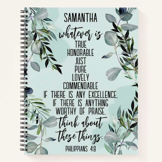 Christian Bible Verse Philippians 4 8 Eucalyptus Notebook (Front)