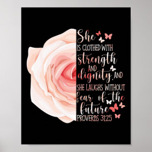 Christian Bible Verse Proverbs 31:25 Rose Flower Poster