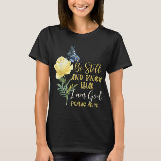 Christian Bible Verse Psalm 4610 Flower Butterfly T-Shirt