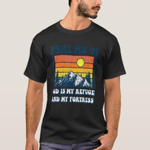 Christian Bible Verse Psalms 91 Religious God Is M T-Shirt