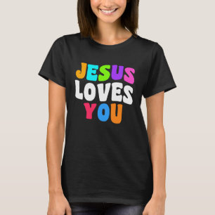 Christian  bible verse scriptures Jesus Loves You T-Shirt