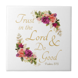 Christian Bible Verse: Trust in the Lord & Do Good Ceramic Tile