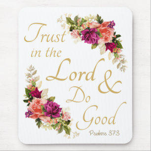 Christian Bible Verse: Trust in the Lord & Do Good Mouse Pad
