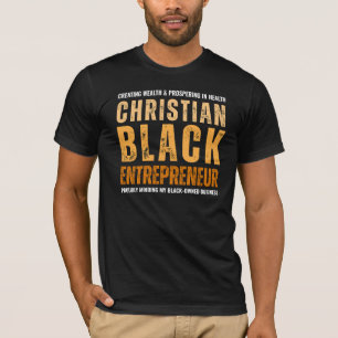 Christian Black Entrepreneur  T-Shirt