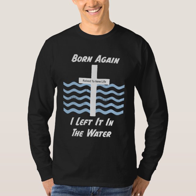 Christian Born Again T-Shirt (Front)