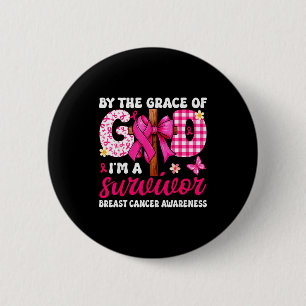 Christian Breast Cancer Bow By The Grace God Im A 6 Cm Round Badge