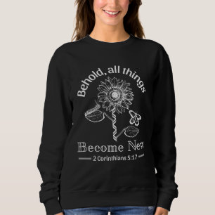 Christian Butterfly Graphic Behold All Things Beco Sweatshirt