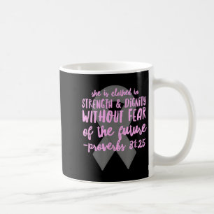 Christian Cancer Bible Verse _ Proverbs 31 Scriptu Coffee Mug
