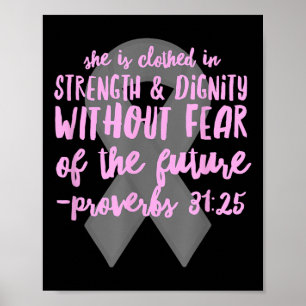 Christian Cancer Bible Verse _ Proverbs 31 Scriptu Poster