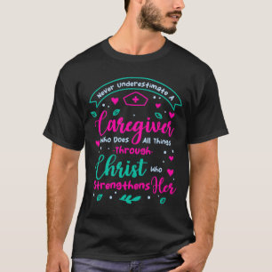 Christian Caregiver Female Caregiver Appreciation T-Shirt