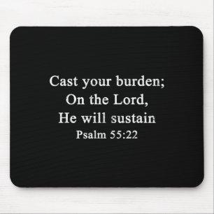 Christian Cast Your Burden On The Lord Psalm 55_22 Mouse Pad