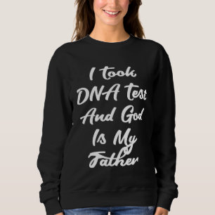 Christian  Catholic Pastor God is my Father Faith Sweatshirt