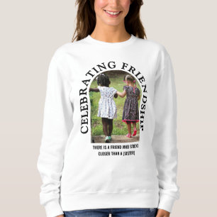 Christian CELEBRATING FRIENDSHIP Friends Besties Sweatshirt