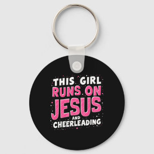 Christian Cheerleader This Girl Runs On Jesus And  Key Ring