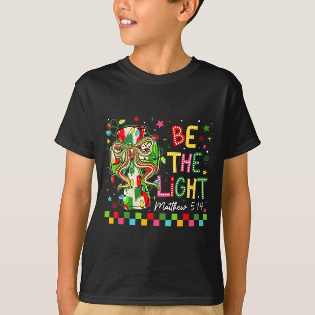 Christian Christmas Be The Light Coquette Bow Cros T-Shirt (Front)
