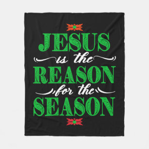 Christian Christmas Gifts Jesus Is The Reason For Fleece Blanket
