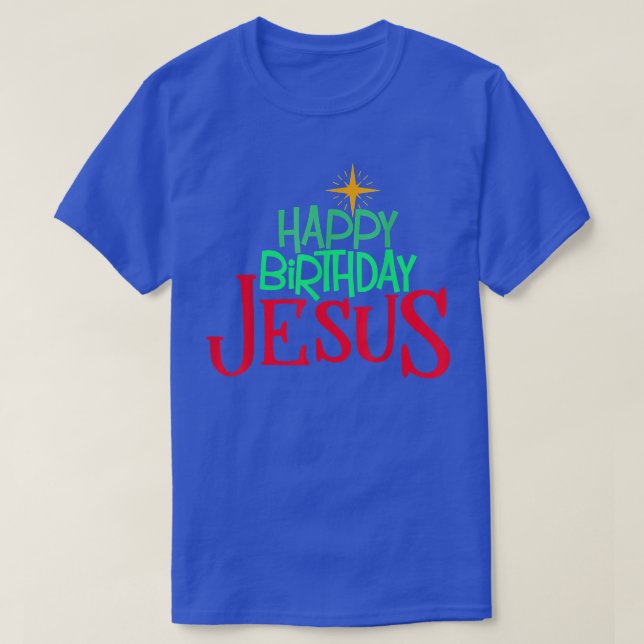 Christian Christmas HAPPY BIRTHDAY JESUS Women Men T-Shirt (Design Front)