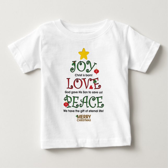 Christian Christmas Joy Love and Peace Baby T-Shirt (Front)