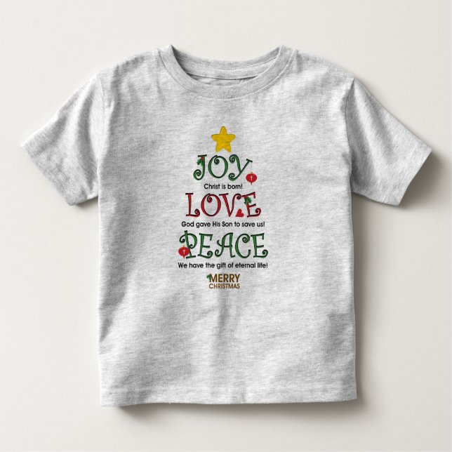 Christian Christmas Joy Love and Peace Toddler T-Shirt (Front)