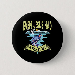 Christian Clothing Byss Fishing Even Jesus Had A F 6 Cm Round Badge