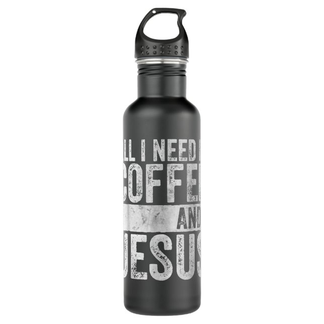 Christian Coffee Lover All I Need Is Coffee And Je 710 Ml Water Bottle (Front)
