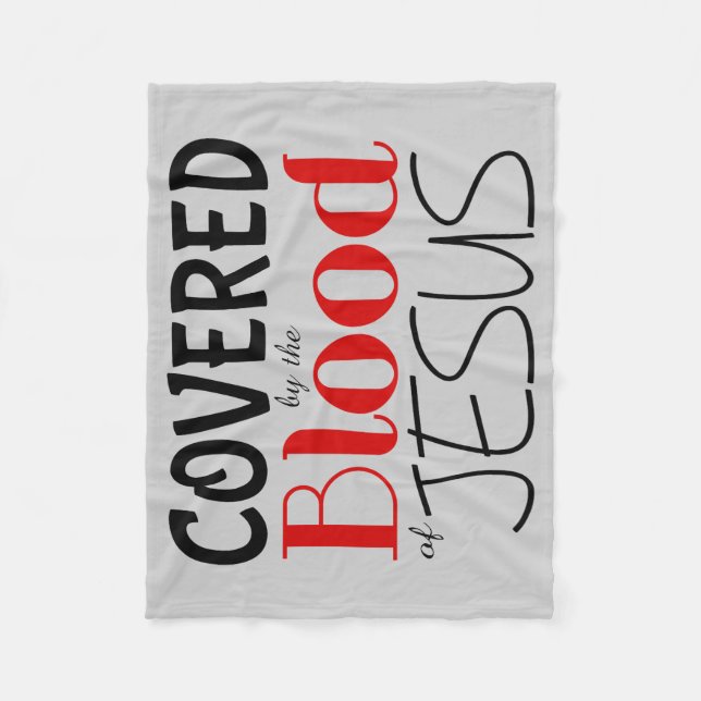 Christian COVERED BY BLOOD OF JESUS Fleece Blanket (Front)