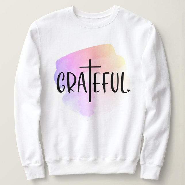 Christian Cross Grateful Typography Sweatshirt (Design Front)