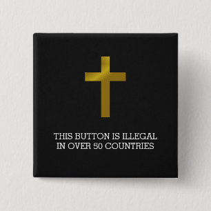 Christian Cross - Illegal in Over 50 Countries 15 Cm Square Badge
