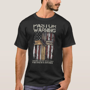 Christian Cross USA Flag Pastor Warning Women Men T-Shirt