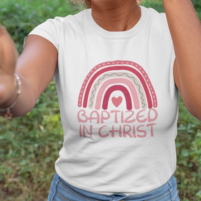 Christian Cute Pink Rainbow Baptised In Christ T-Shirt (Creator Uploaded)