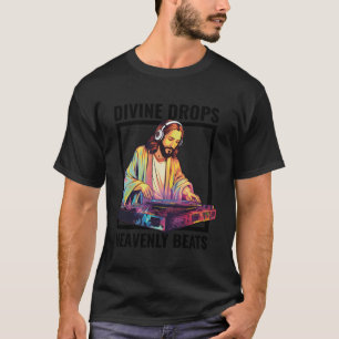 Christian Dance Music Dj Jesus House Edm Clubbing T-Shirt