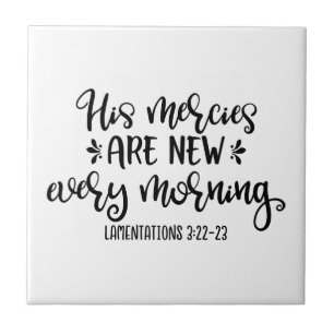 Christian Design His Mercies Are New Every Morning Ceramic Tile