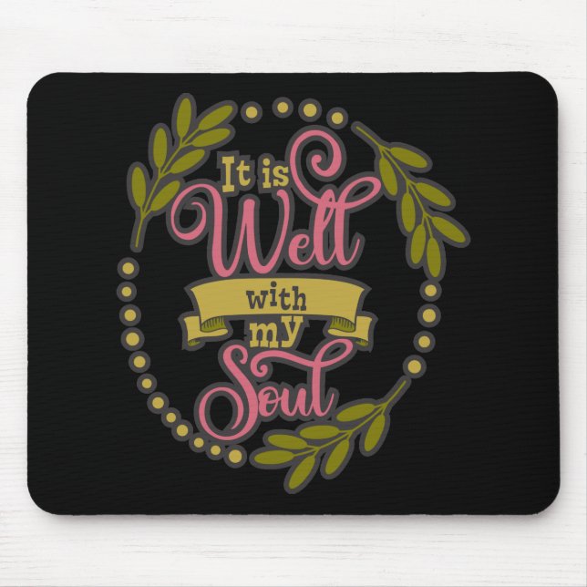 Christian Design It Is Well With My Soul Mouse Pad (Front)