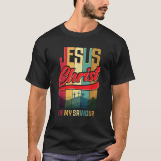 Christian Design Jesus Christ Is My Saviour and Ki T-Shirt