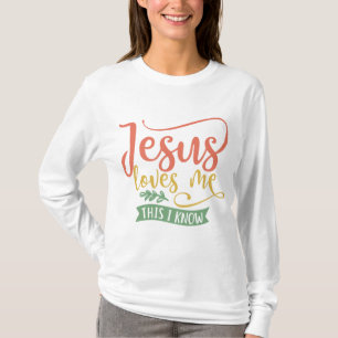 Christian Design Jesus Loves Me. This I Know T-Shirt