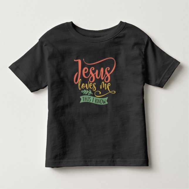 Christian Design Jesus Loves Me. This I Know Toddler T-Shirt (Front)